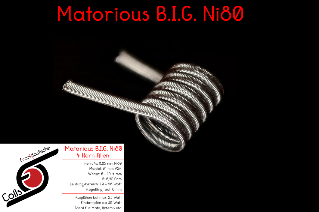 Matorious BIG (Ni80) / 0,52 Ohm / ID = 4 mm